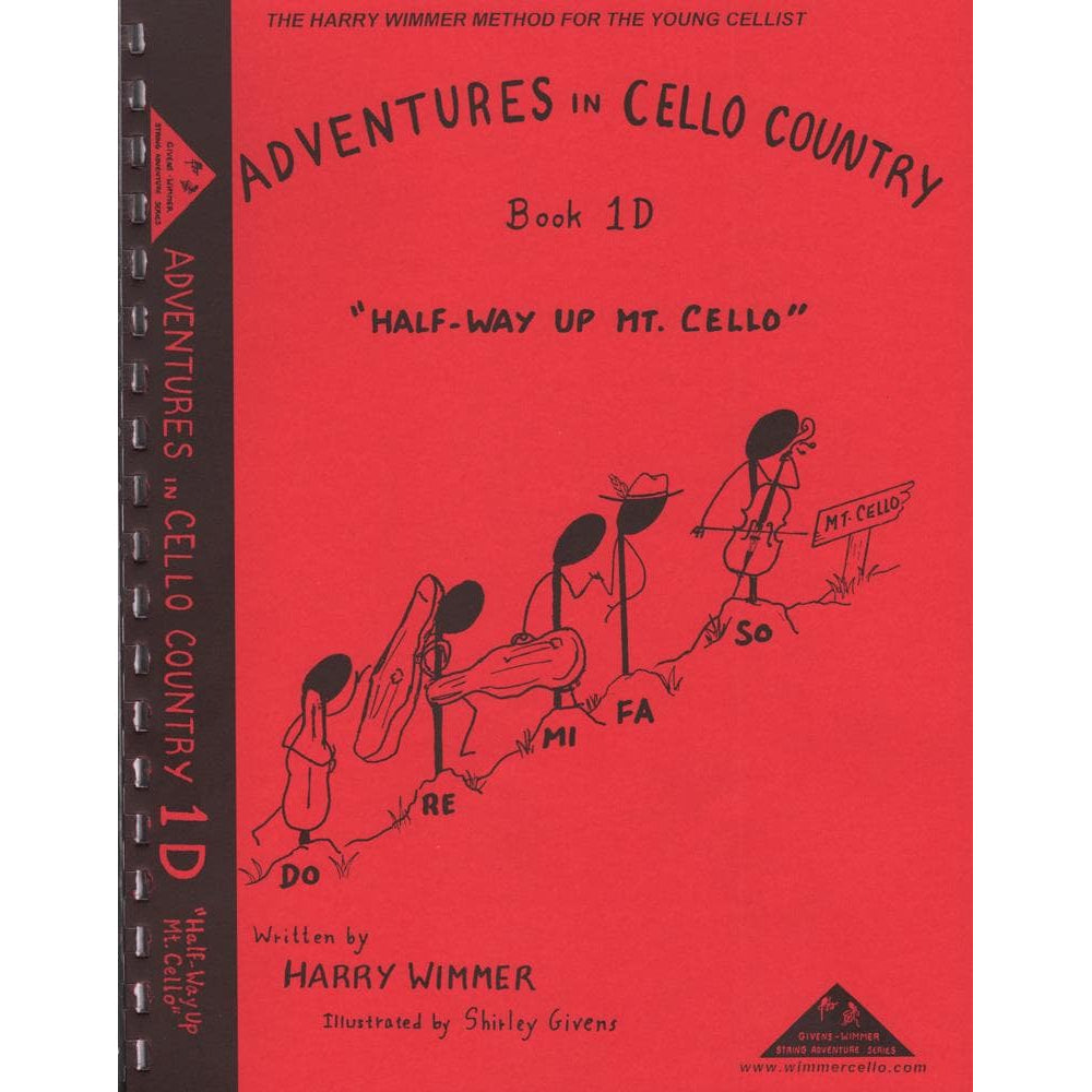 Wimmer, Harry - Adventures in Cello Country Book 1D: Half-Way Up Mt Cello - Illustrated by Shirley Givens - Arioso Press