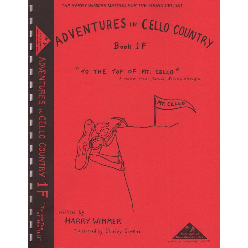 Wimmer, Harry - Adventures in Cello Country - Book 1F: To the Top of Mt Cello - Illustrated by Shirley Givens - Arioso Press