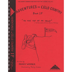 Wimmer, Harry - Adventures in Cello Country - Book 1F: To the Top of Mt Cello - Illustrated by Shirley Givens - Arioso Press
