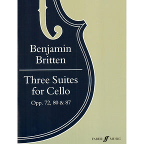 Britten, Benjamin - 3 Suites For Cello Op 72 , 80 , and 87 for Cello - Edited by Rostropovich - Faber Music Publication