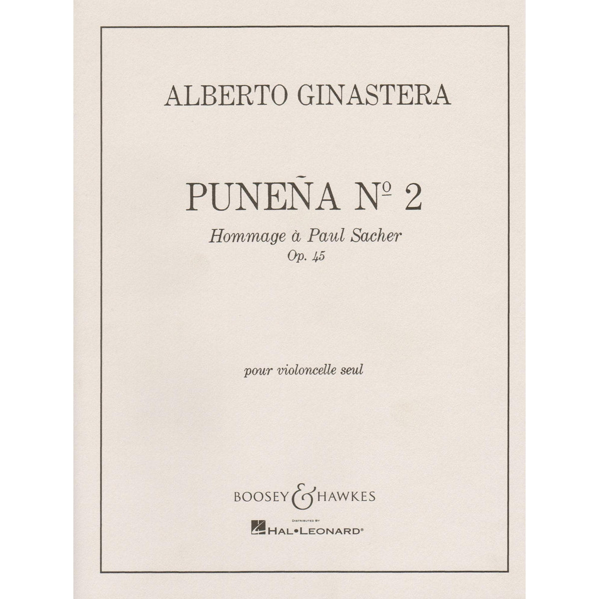 Ginastera, Alberto - Puneña No 2, Op 45 - Cello solo - edited by Mstislav Rostropovich - Boosey & Hawkes Edition