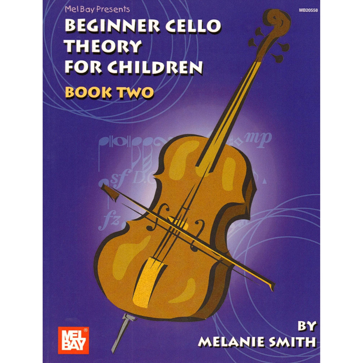 Beginner Cello Theory for Children - Book 2 by Melanie Smith - Mel Bay Publication