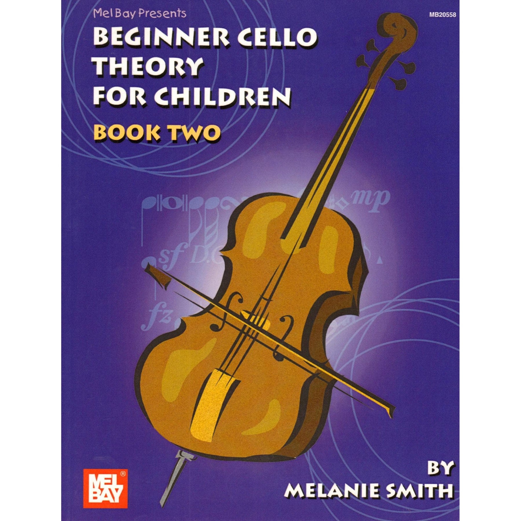 Beginner Cello Theory for Children - Book 2 by Melanie Smith - Mel Bay Publication