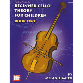 Beginner Cello Theory for Children - Book 2 by Melanie Smith - Mel Bay Publication