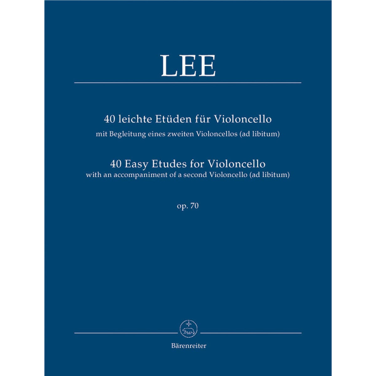 Lee, Sebastian - 40 Easy Etudes for Violoncello, Opus 70 For one or two cellos URTEXT Published by Barenreiter
