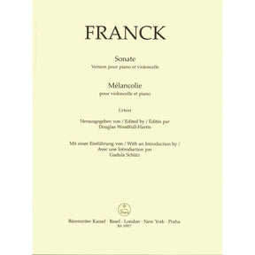 Franck, Cesar - Sonata and Melancolie - for Cello and Piano - edited by Woodfull-Harris - Barenreiter URTEXT