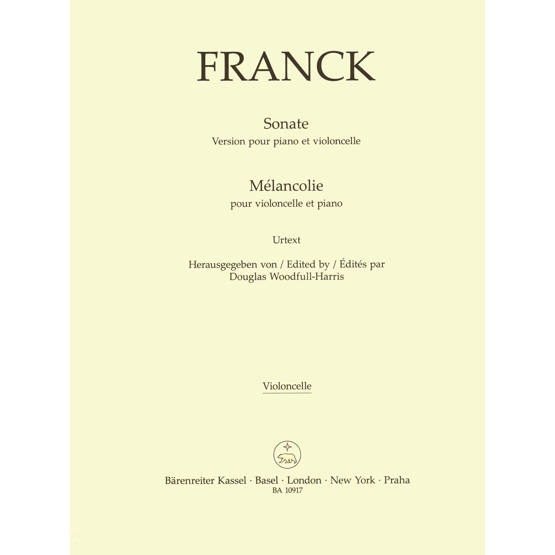 Franck, Cesar - Sonata and Melancolie - for Cello and Piano - edited by Woodfull-Harris - Barenreiter URTEXT