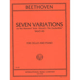 Beethoven, Ludwig - 7 Variations on a Theme Bei Mannern from Mozart's Magic Flute WoO 46 for Cello and Piano - International Edition