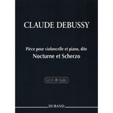 Debussy, Claude - Nocturne and Scherzo for Cello and Piano - edited by Roy Howat - Durand Edition