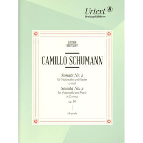 Schumann, Camillo - Sonata No. 2 in C minor, Op. 99 - for Cello and Piano - Breitkopf & Hartel URTEXT