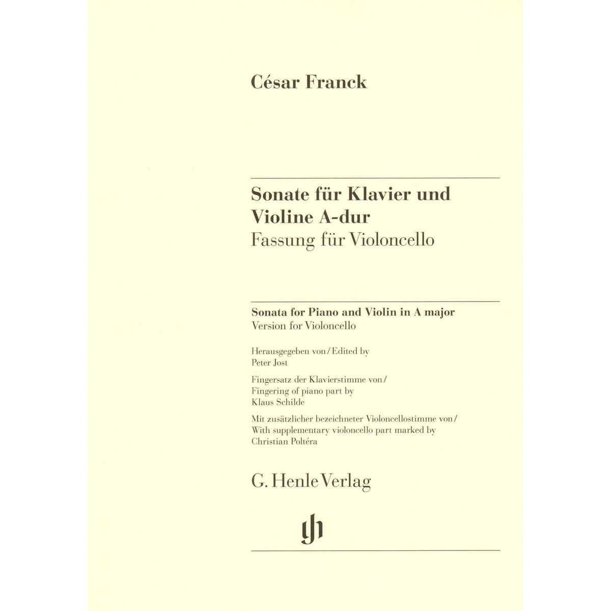 Franck, Cesar - Sonata in A Major - arranged for Cello and Piano - edited by Jost, Schilde, and Poltera - G Henle URTEXT