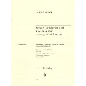 Franck, Cesar - Sonata in A Major - arranged for Cello and Piano - edited by Jost, Schilde, and Poltera - G Henle URTEXT