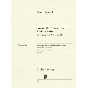 Franck, Cesar - Sonata in A Major - arranged for Cello and Piano - edited by Jost, Schilde, and Poltera - G Henle URTEXT