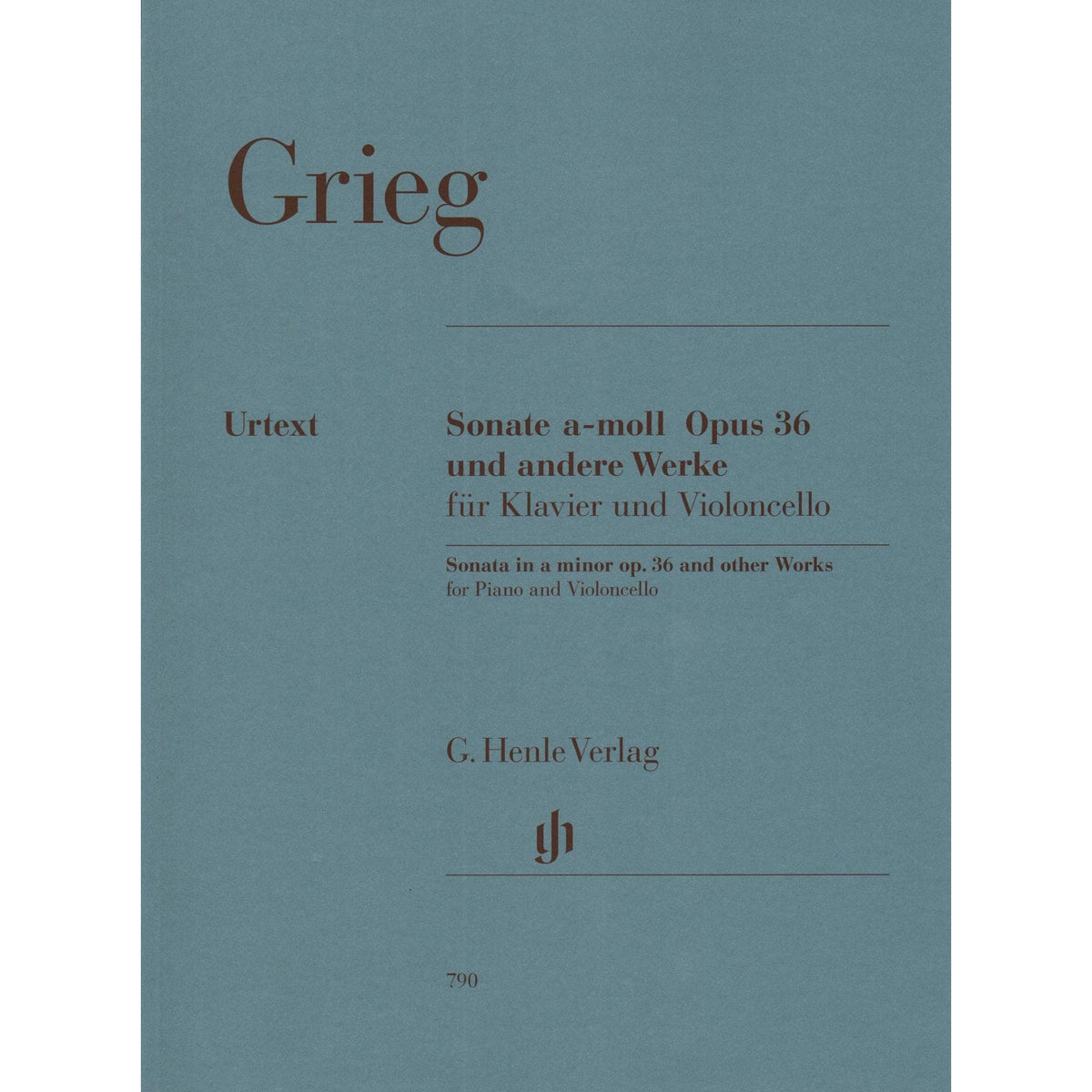 Grieg, Edvard - Sonata a minor, Op 36, and other works - Cello and Piano - G Henle Verlag URTEXT