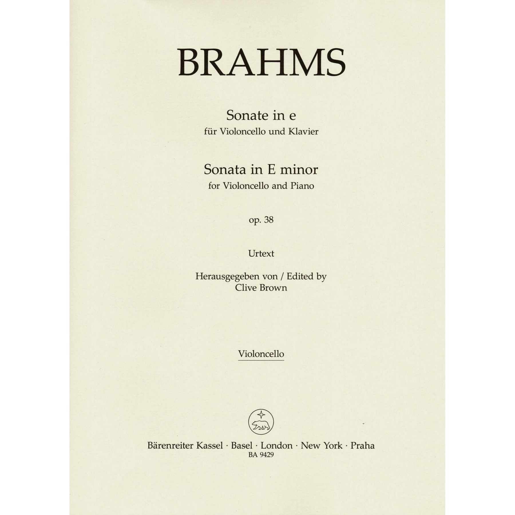 Brahms, Johannes - Sonata in E minor, Op 38 - for Cello and Piano - edited by Clive Brown, Kate Bennett Wadsworth, and Neal Peres Da Costa - Barenreiter URTEXT