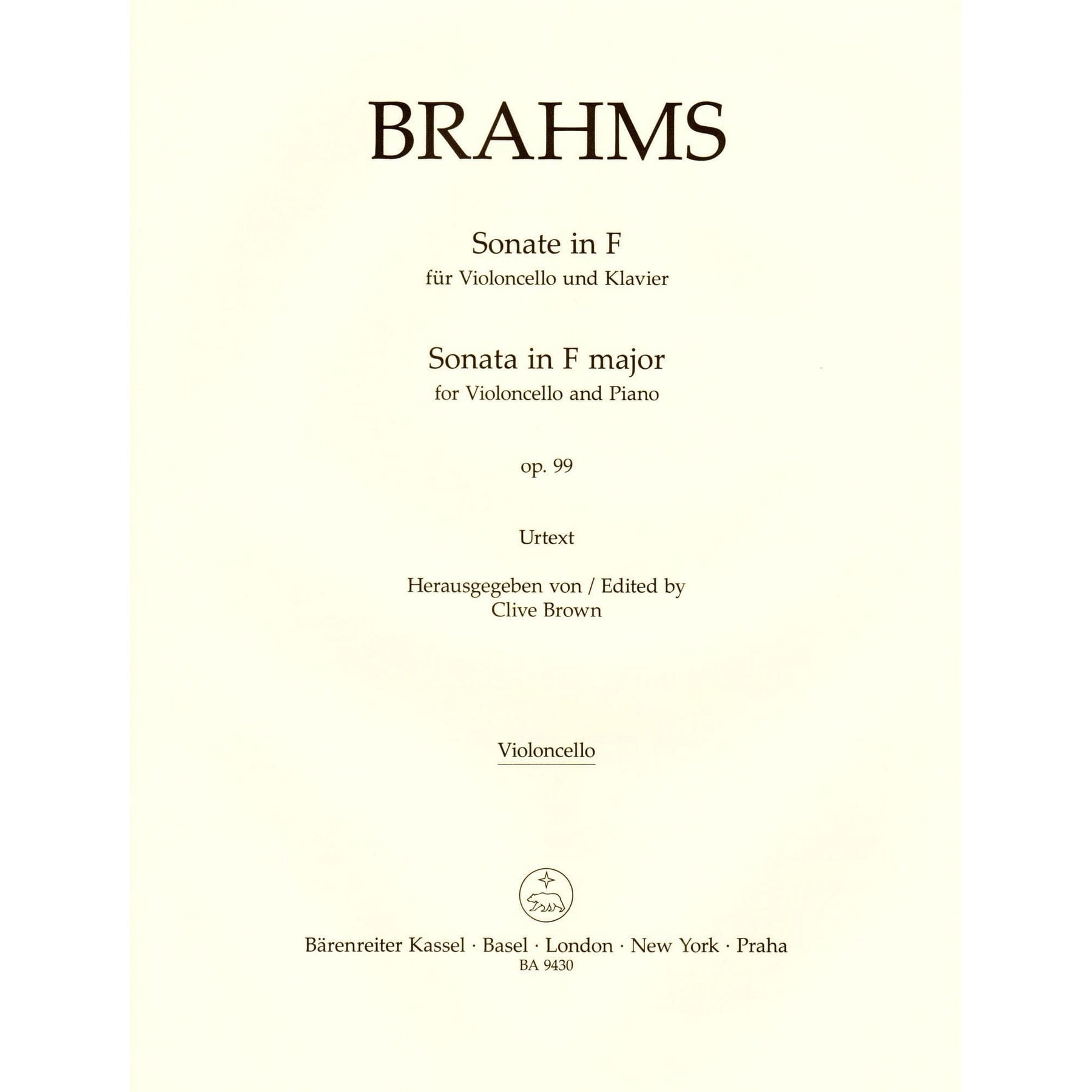 Brahms, Johannes - Sonata in F Major, Op 99 - for Cello and Piano - edited by Clive Brown, Kate Bennett Wadsworth, and Neal Peres Da Costa - Barenreiter URTEXT