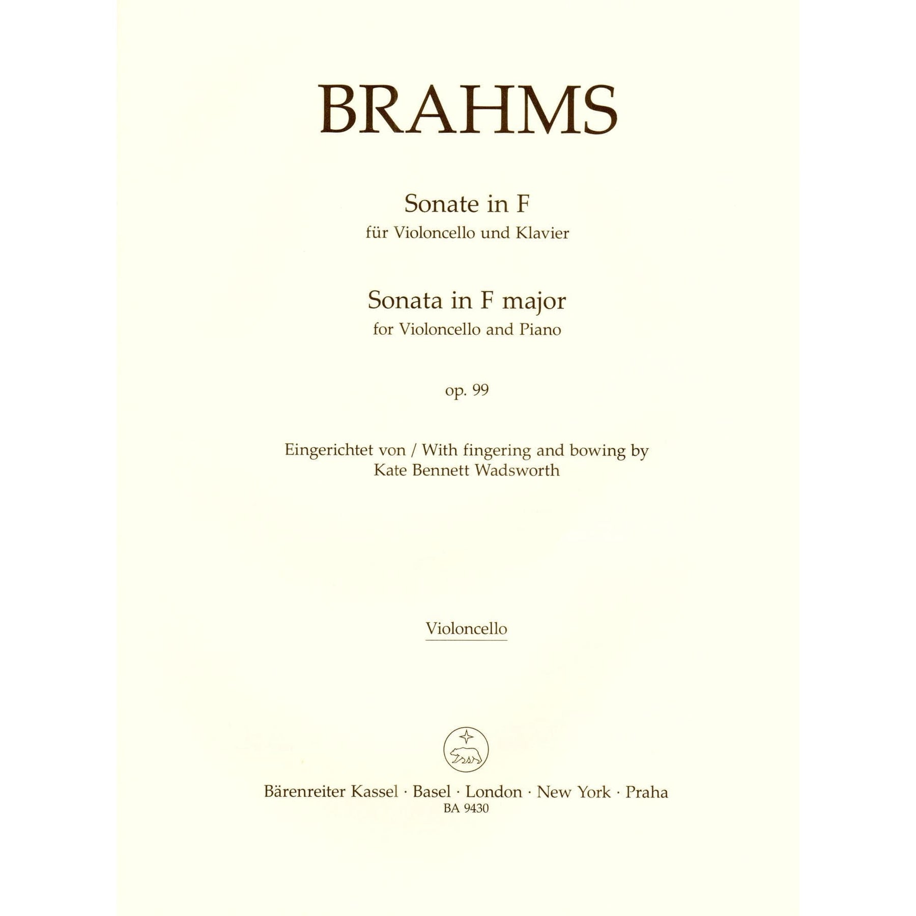 Brahms, Johannes - Sonata in F Major, Op 99 - for Cello and Piano - edited by Clive Brown, Kate Bennett Wadsworth, and Neal Peres Da Costa - Barenreiter URTEXT