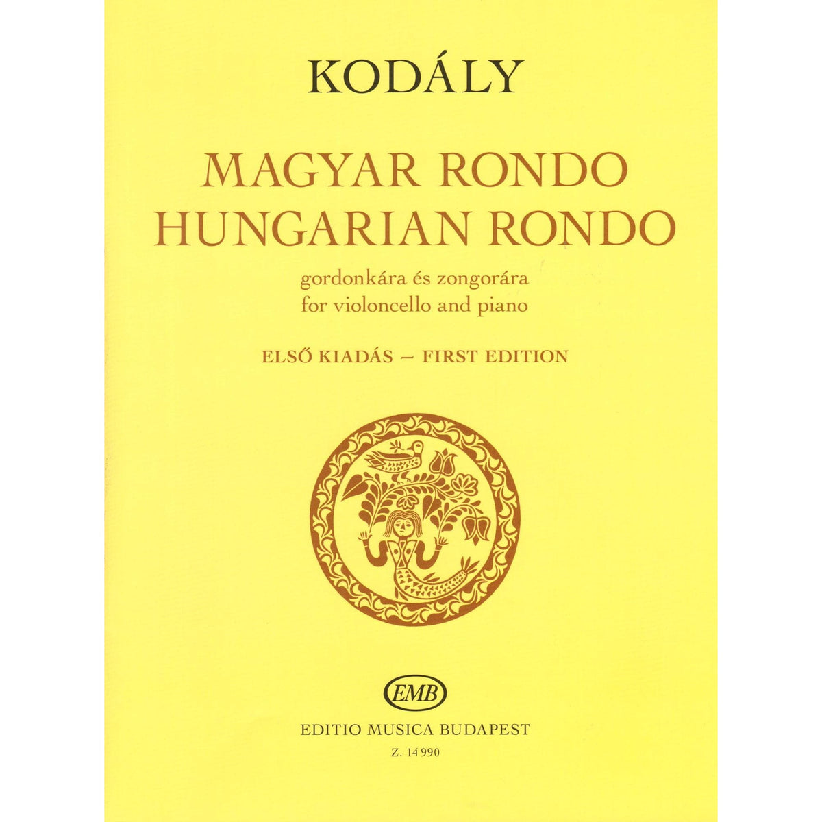 Kodaly, Zoltan - Hungarian (Magyar) Rondo - for Cello and Piano - edited by Elso Kiadas - Editio Musica Budapest