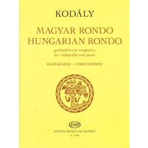 Kodaly, Zoltan - Hungarian (Magyar) Rondo - for Cello and Piano - edited by Elso Kiadas - Editio Musica Budapest