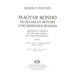 Kodaly, Zoltan - Hungarian (Magyar) Rondo - for Cello and Piano - edited by Elso Kiadas - Editio Musica Budapest