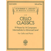 Cello Classics: 16 Pieces by 14 Composers - Schirmer Edition