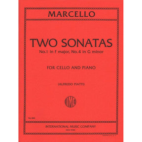 Marcello, Benedetto - Two Sonatas: No 1 in F Major and No 4 in g minor - Cello and Piano - edited by Alfredo Piatti - International Music Co