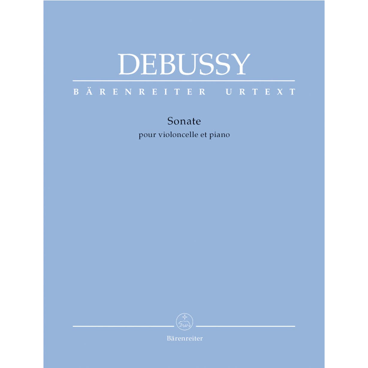 Debussy, Claude - Cello Sonata - for Cello and Piano - edited by Regina Back, Douglas Woodfull-Harris - Baerenreiter