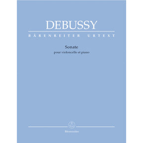 Debussy, Claude - Cello Sonata - for Cello and Piano - edited by Regina Back, Douglas Woodfull-Harris - Baerenreiter