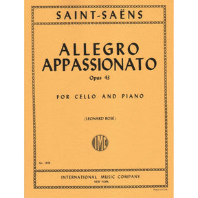 Saint-Saens, Camille - Allegro Appassionato Op 43 For Cello and Piano Edited by Leonard Rose Published by International Music Company