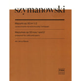 Szymanowski - Mazurkas, Op. 50, Nos. 1 and 2 - for Cello and Piano - edited by Jerzy Bauer - PWM Edition