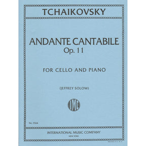 Tchaikovsky, Pyotr Ilyich - Andante Cantabile, Op 11 For Cello and Piano Published by International Music Company