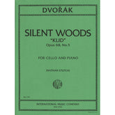 Dvorák, Antonín - Silent Woods ("Klid"), Op 68, No 5 - Cello and Piano - edited by Nathan Stutch - International Edition
