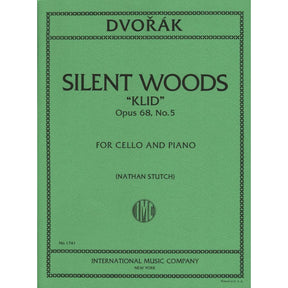 Dvorák, Antonín - Silent Woods ("Klid"), Op 68, No 5 - Cello and Piano - edited by Nathan Stutch - International Edition