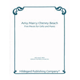 Beach, Amy - Five Pieces for Cello and Piano Op 15, 40, 151 - Hildegard Publishing