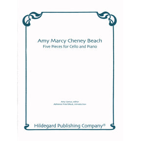 Beach, Amy - Five Pieces for Cello and Piano Op 15, 40, 151 - Hildegard Publishing