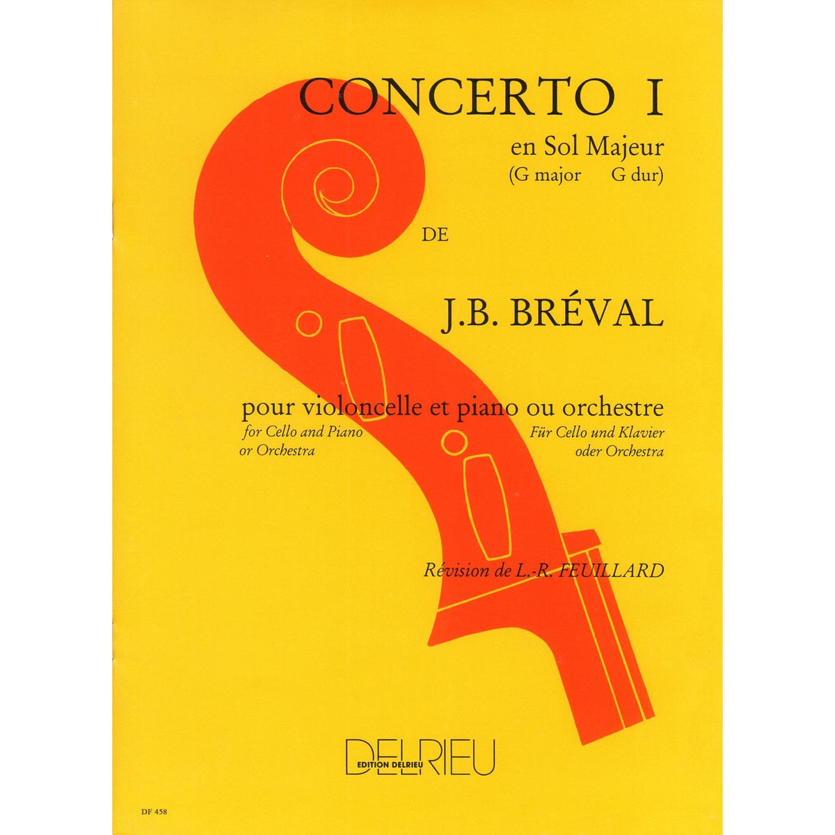 Breval, Jean Baptiste - Concerto No 1 in G Major Op 17 for Cello and Piano - Arranged by Feuillard - Delrieu Edition