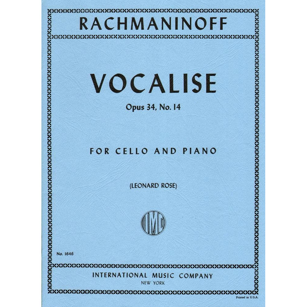 Rachmaninoff - Vocalise Op 34 No 14 For Cello Edited by Leonard Rose Published by International Music Company