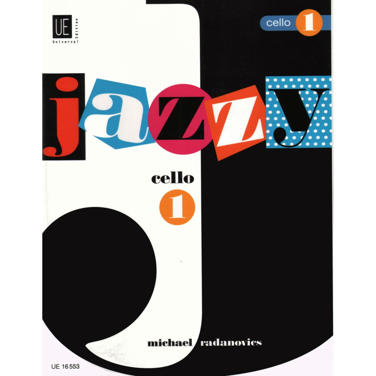 Radanovics - Jazzy Cello Volume 1 Published by Universal Edition Compoesd by Michael Radanovics