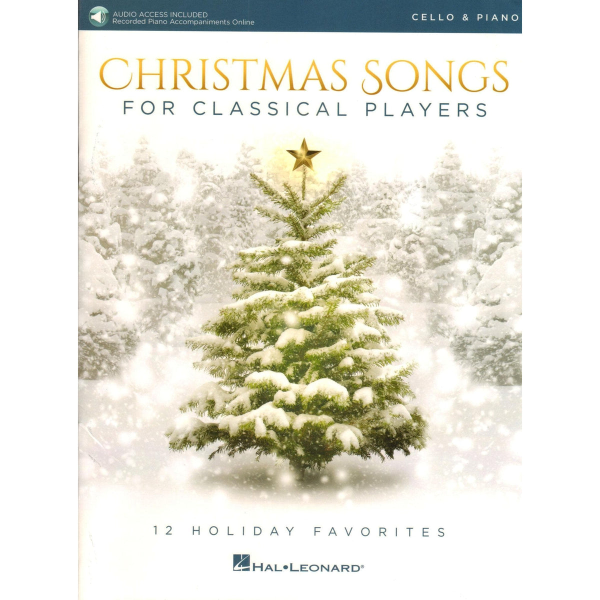 Christmas Songs for Classical Players - 12 Holiday Favorites - for Cello and Piano or Audio Accompaniment - Hal Leonard