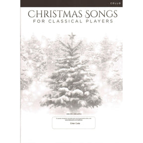 Christmas Songs for Classical Players - 12 Holiday Favorites - for Cello and Piano or Audio Accompaniment - Hal Leonard