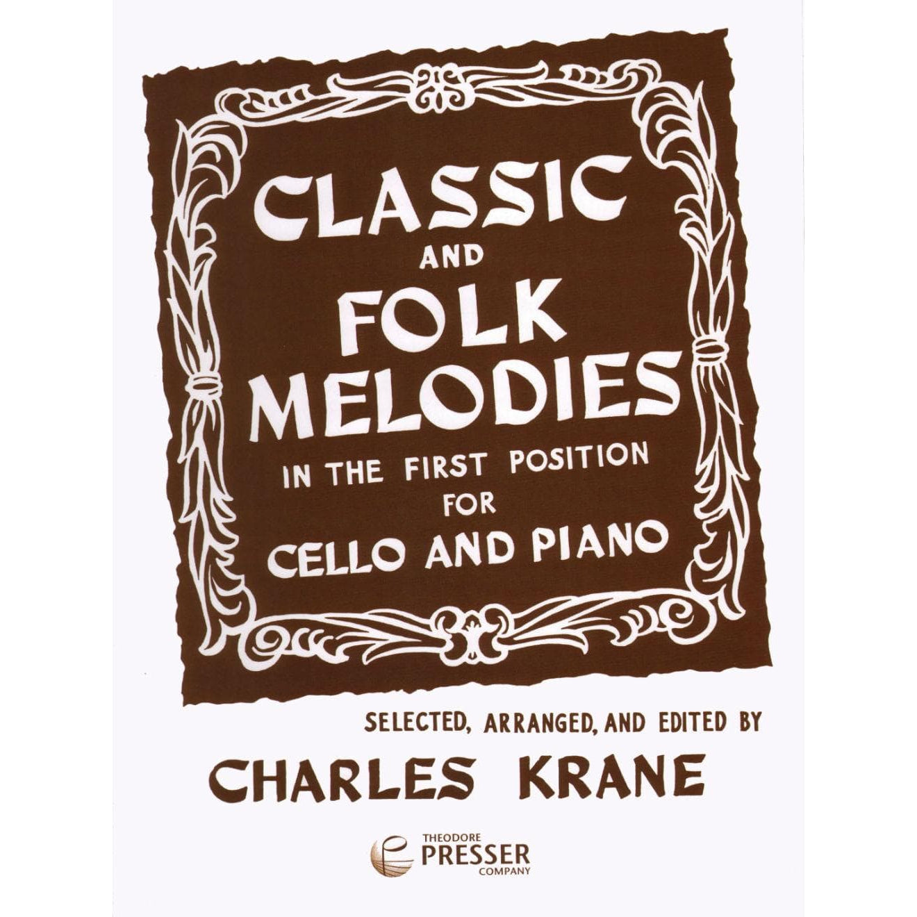 Classic and Folk Melodies in the First Position - Cello and Piano - arranged by Charles Krane - Theodore Presser Co