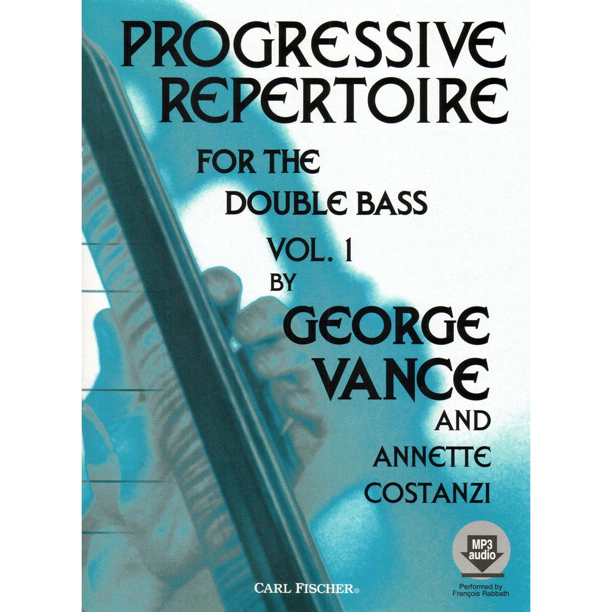 Progressive Repertoire for the Double Bass - Volume 1 Bass Book w/ Online Audio Access - by George Vance - Published by Carl Fischer