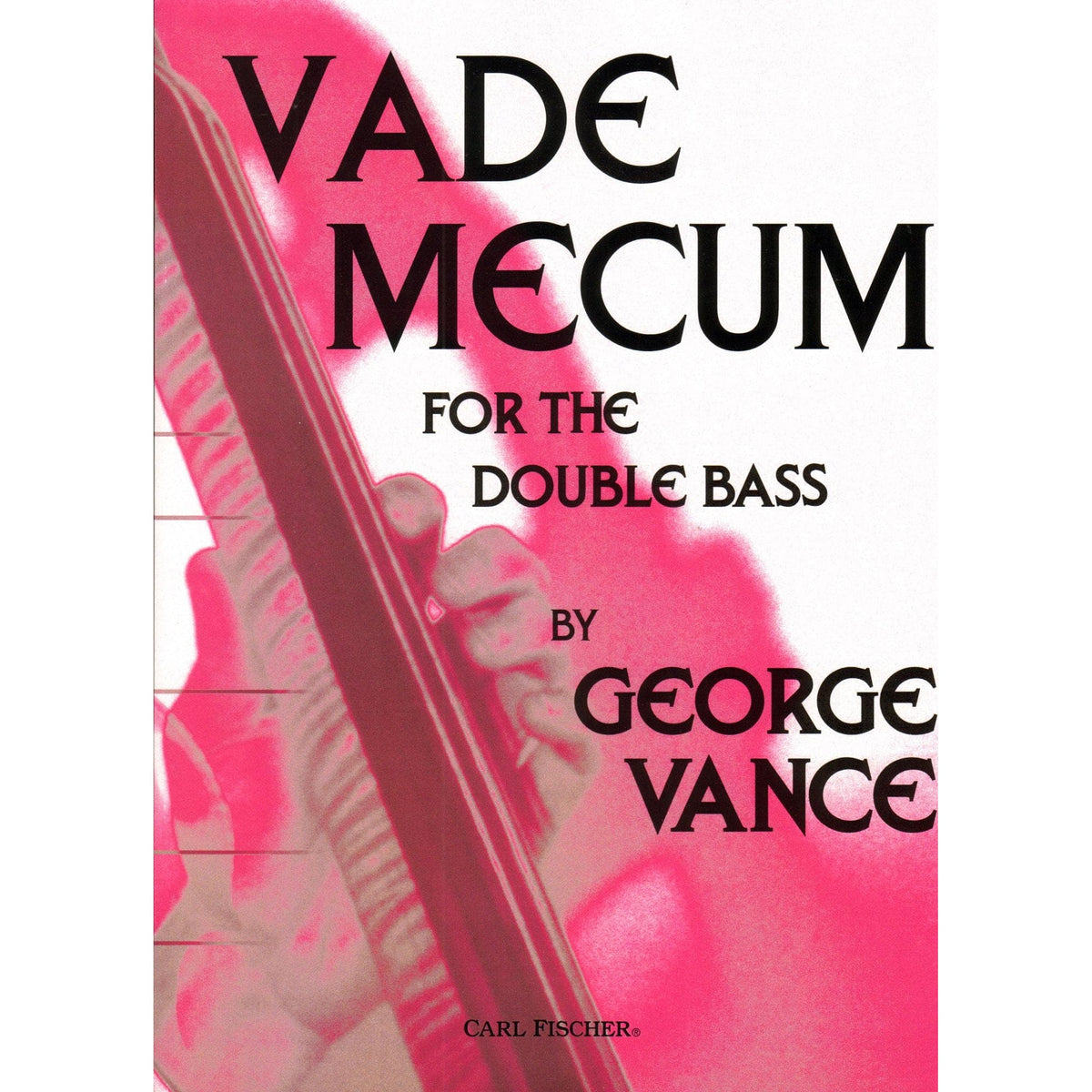 Vance - Vade Mecum For the Double Bass Published by Carl Fischer