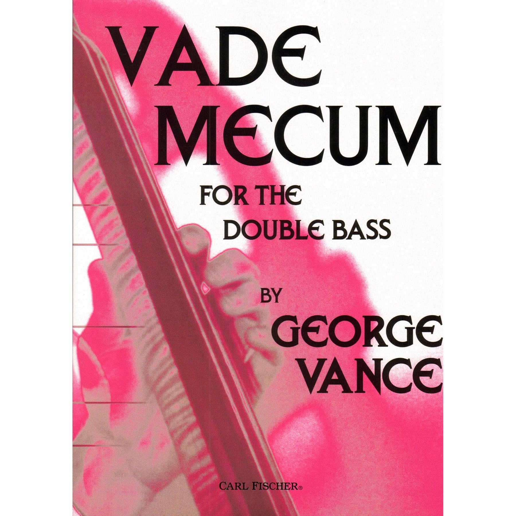 Vance - Vade Mecum For the Double Bass Published by Carl Fischer