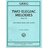 Grieg, Edvard - Two Elegiac Melodies, Op 34 - for Double Bass and Piano - Edited by Sankey - International Edition