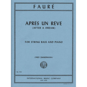 Fauré, Gabriel - Aprés un Rêve ( After a Dream ), Op 7, No 1 - Bass and Piano - edited by Fred Zimmermann - International Edition