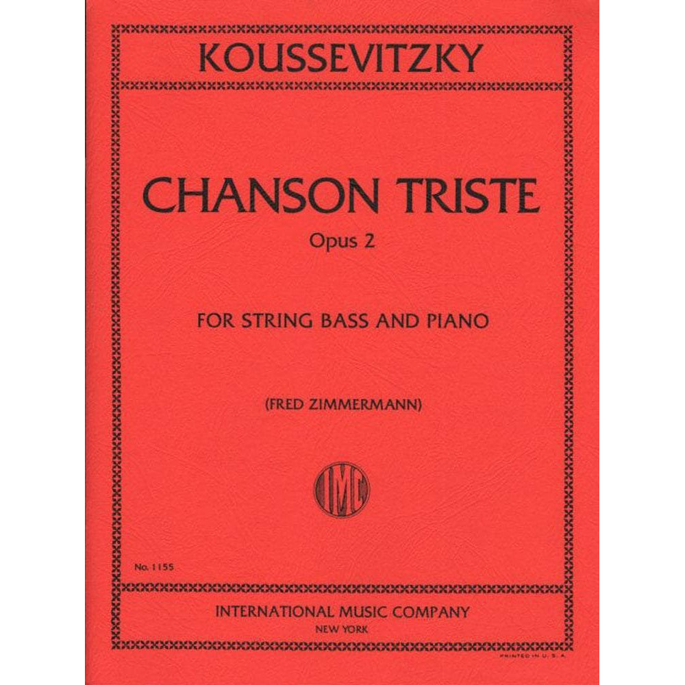 Koussevitzky, Serge - Chanson Triste, Op 2 - Bass and Piano - edited by Fred Zimmermann - International Music Co