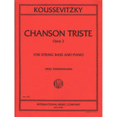 Koussevitzky, Serge - Chanson Triste, Op 2 - Bass and Piano - edited by Fred Zimmermann - International Music Co
