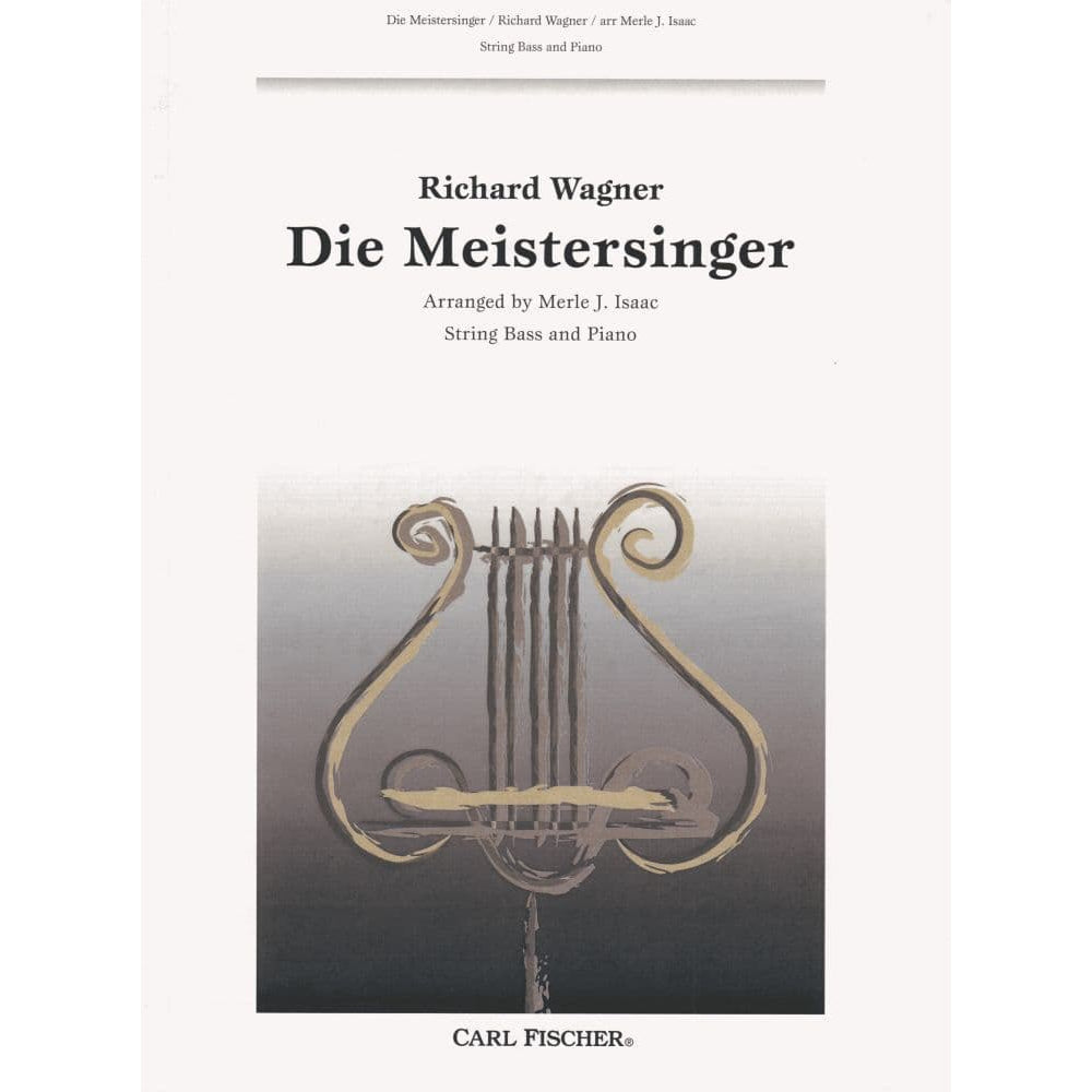 Wagner - The Meistersinger For Bass and Piano Arranged by Isaac Published by Carl Fischer
