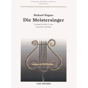 Wagner - The Meistersinger For Bass and Piano Arranged by Isaac Published by Carl Fischer